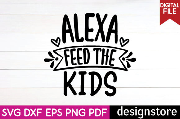 Alexa Feed the Kids Svg Graphics for Crafts