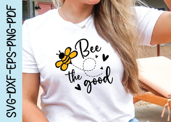 Bee the Good Svg