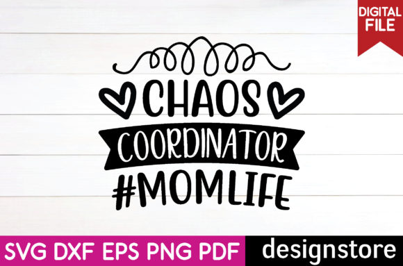 Chaos Coordinator Momlife Svg Graphics for Crafts