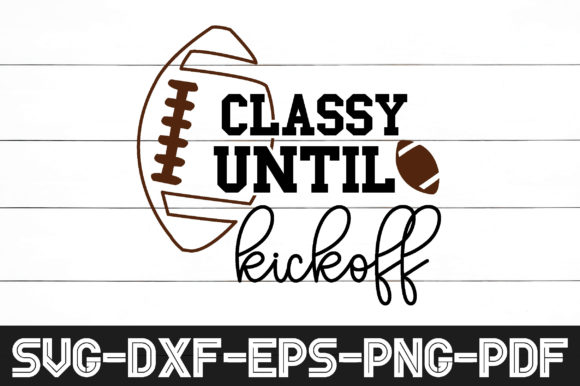 Classy Until Kickoff Graphics for Crafts