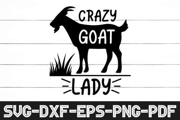 Crazy Goat Lady Svg Graphics for Crafts
