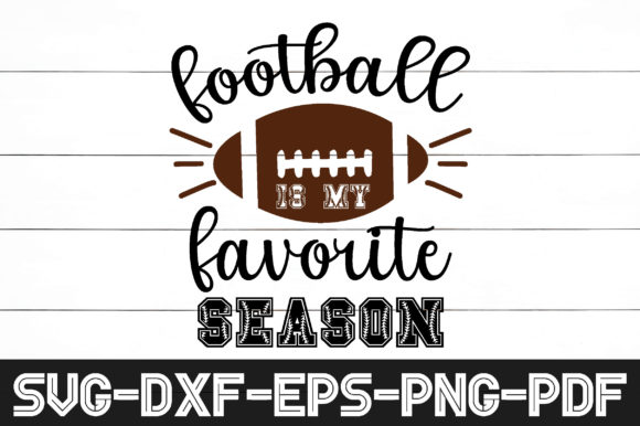 Football is My Favorite Season Graphics
