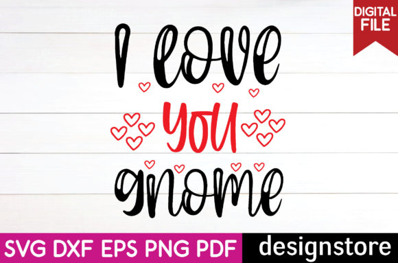 I Love You Gnome Svg Graphics for Crafts