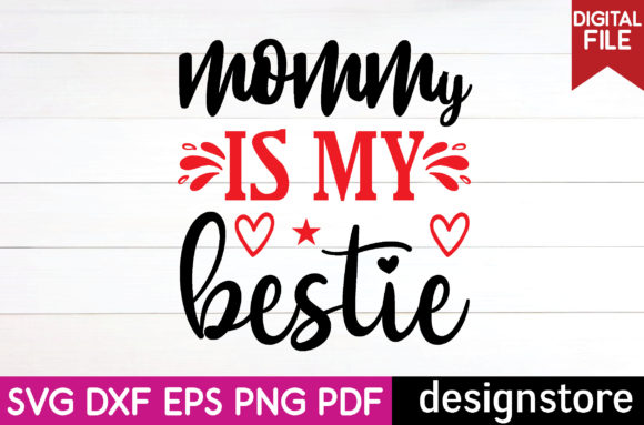 mommy is my bestie svg for graphic design
