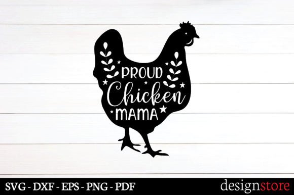 Proud Chicken Mama Svg Graphics for Crafts