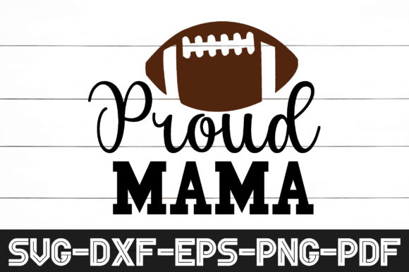 Proud Mama Svg Graphics for Creative Publishers