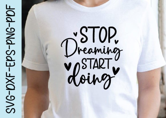 Stop Dreaming Start Doing Svg