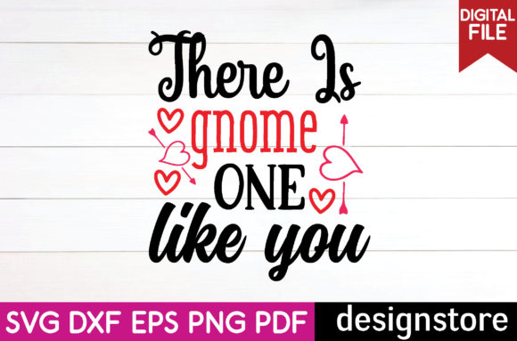 There is Gnome One Like You Svg Graphics for Crafts