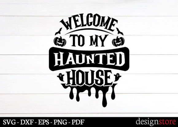 Welcome to My Haunted House Graphics for Crafts